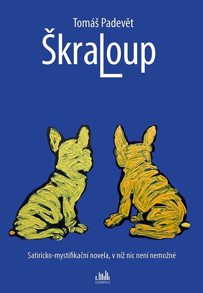 Škraloup: Satiricko-mystifikační novela, v níž nic není nemožné