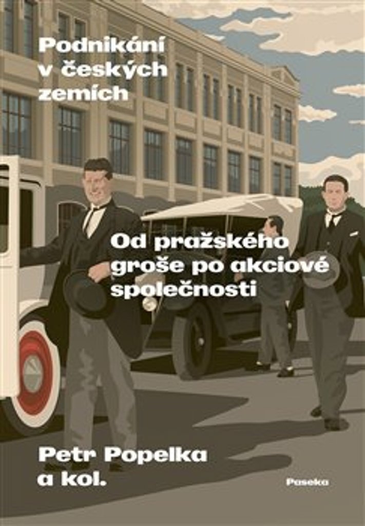 Podnikání v českých zemích: Od pražského groše po akciové společnosti