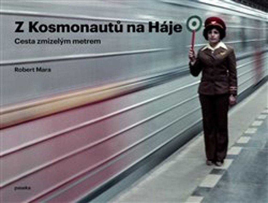 Z Kosmonautů na Háje: Cesta zmizelým metrem