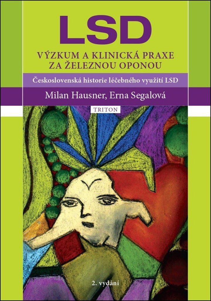 LSD Výzkum a klinická praxe za železnou oponou: Československá historie léčebného využití LSD