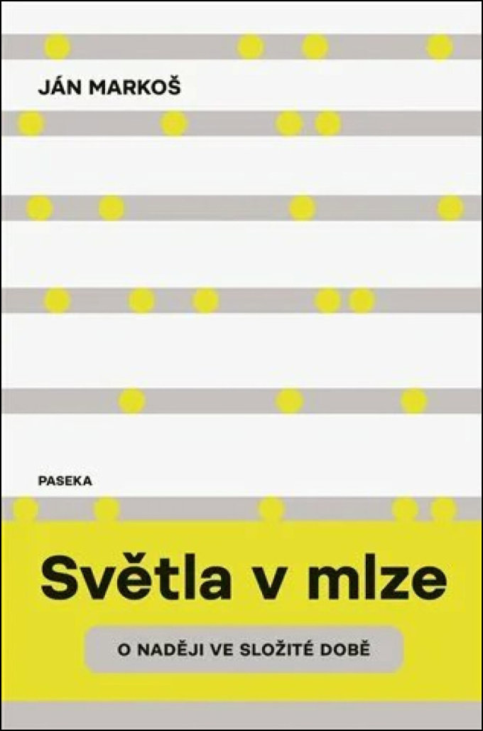 Světla v mlze: O naději ve složité době