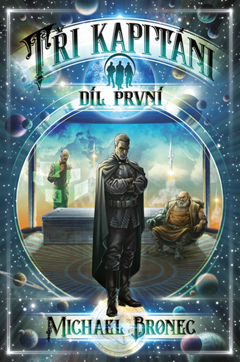 Tři kapitáni: Díl první