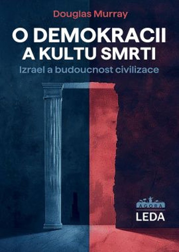 O demokracii a kultu smrti: Izrael a budoucnost civilizace