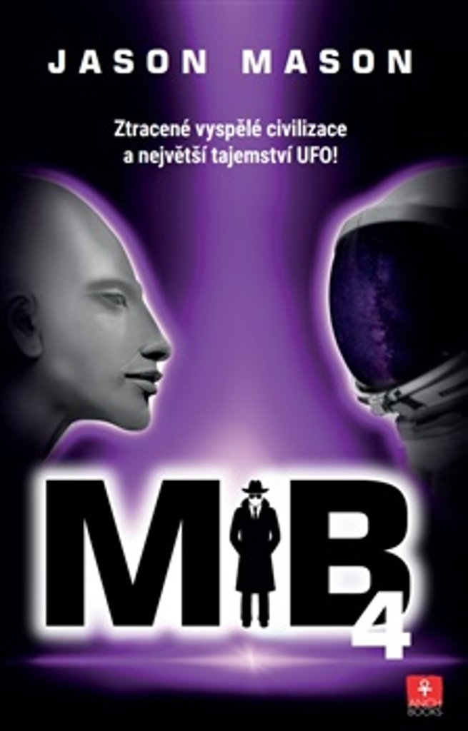 MIB 4: Ztracené vyspělé civilizace a největší tajemství UFO!