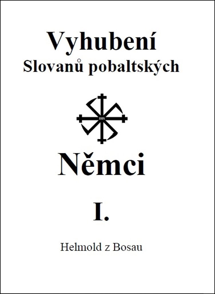 Vyhubení Slovanů pobaltských Němci I.
