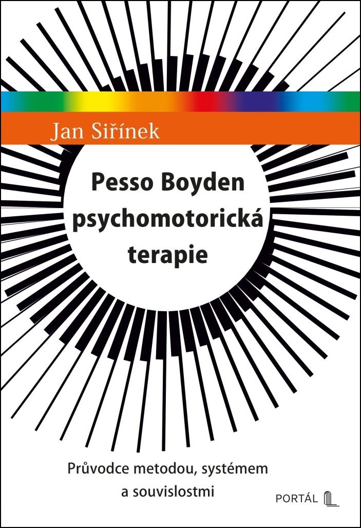 Pesso Boyden psychomotorická terapie: Průvodce metodou, systémem a souvislostmi