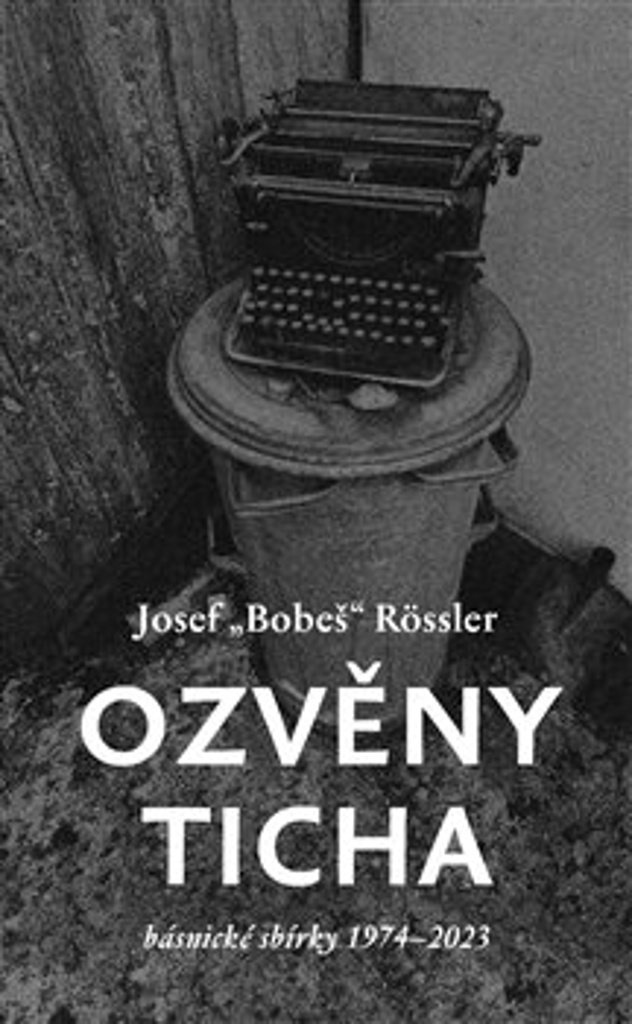 Ozvěny ticha: Básnické sbírky 1974-2023