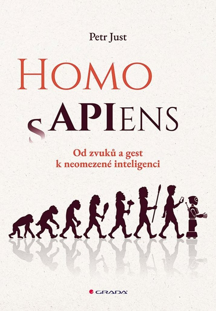 Homo APIens: Od zvuků a gest k neomezené inteligenci