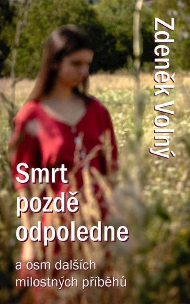 Smrt pozdě odpoledne a osm dalších milostných příběhů