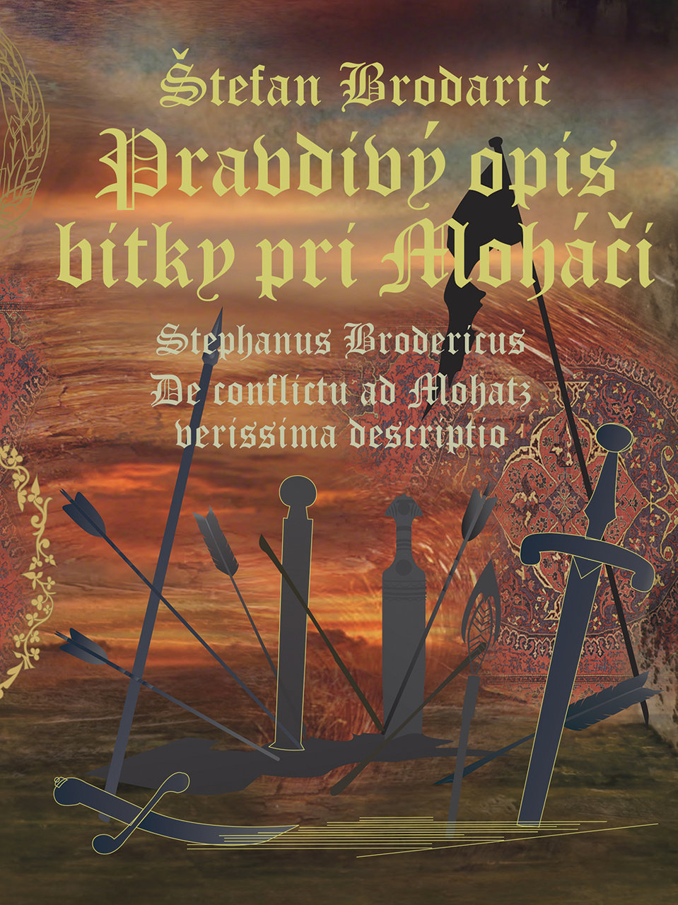 Pravdivý opis bitky pri Moháči: De conflictu ad Mohatz verissima descriptio