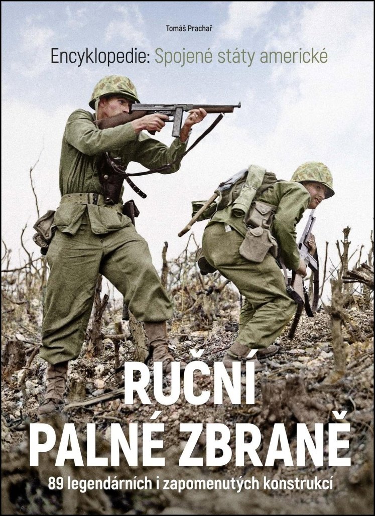 Ruční palné zbraně: Encyklopedie 89 legendárních i zapomenutých konstrukcí