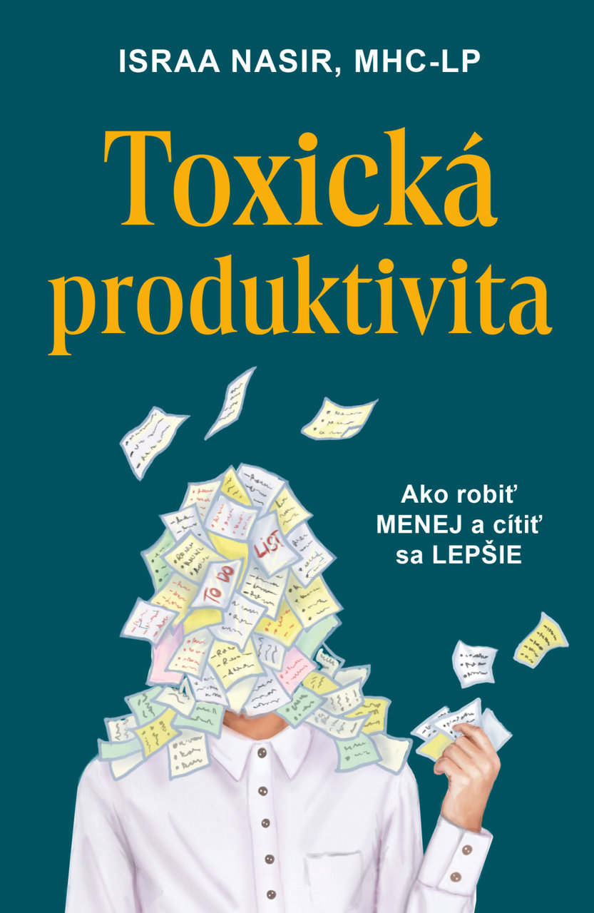 Toxická produktivita: Ako robiť menej a cítiť sa lepšie