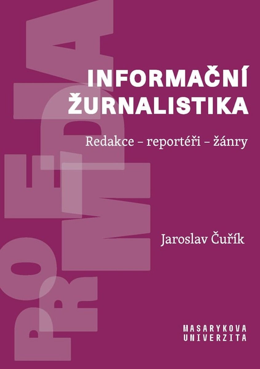Informační žurnalistika: Redakce – reportéři – žánry