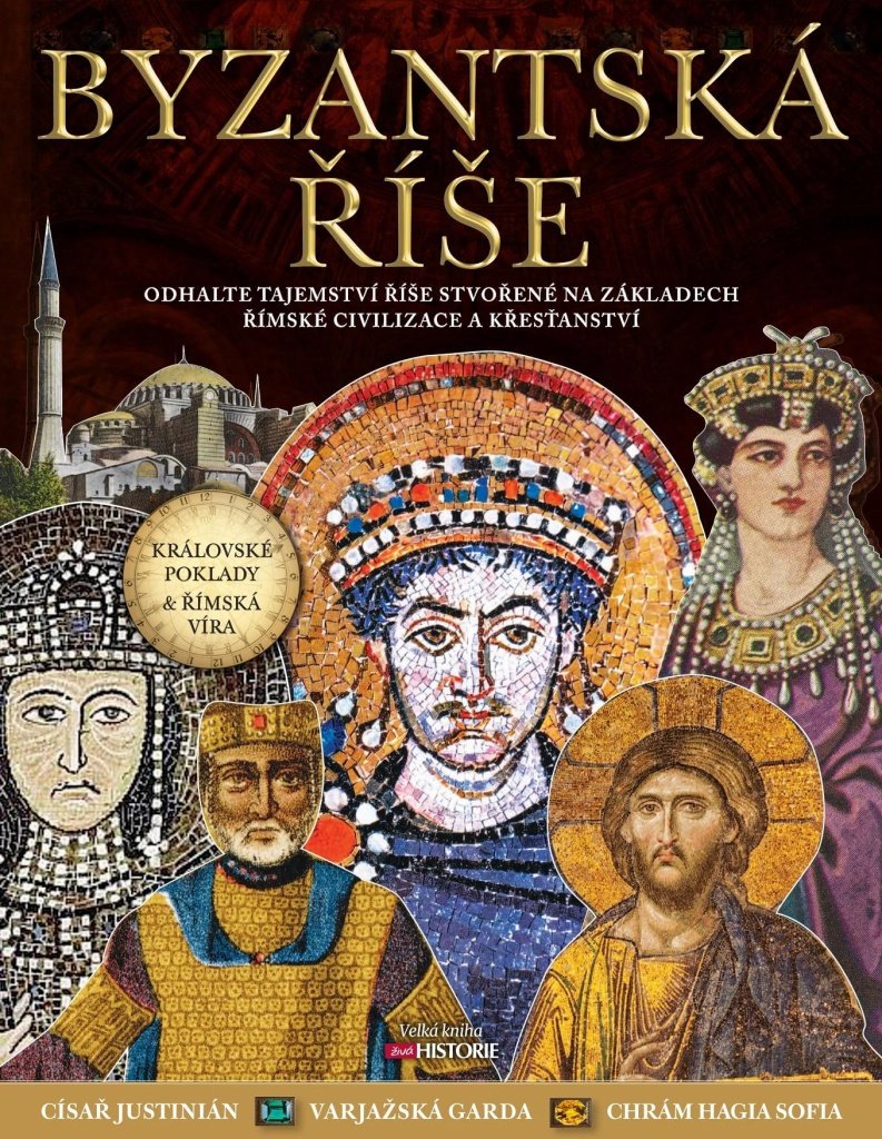 Byzantská říše: Odhalte tajemství říše stvořené na základech římské civilizace a křesťanství
