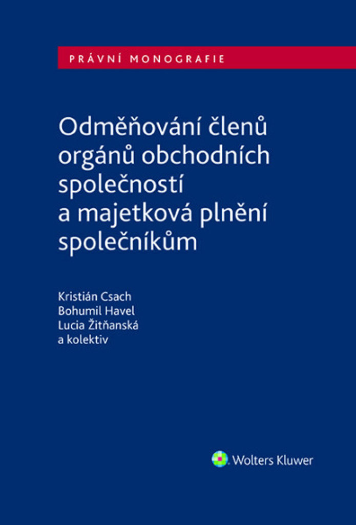Odměňování členů orgánů obchodních společností: a majetková plnění společníkům
