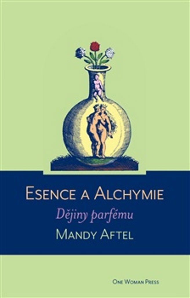 Esence a alchymie: Dějiny parfému