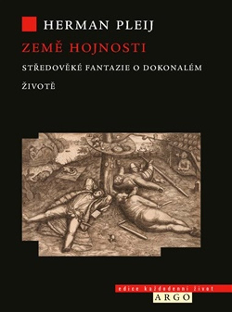 Země hojnosti: Středověké fantazie o dokonalém životě