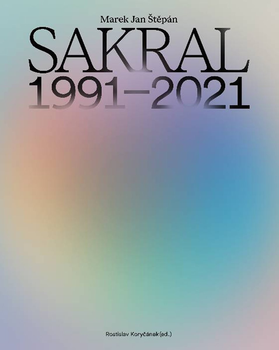 Sakral 1991-2021: Marek Jan Štěpán