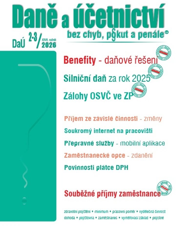 Daně a účetnictví bez chyb, pokut a penále 2-3/2026: Benefity, Silniční daň, Zálohy OSVČ ve ZP