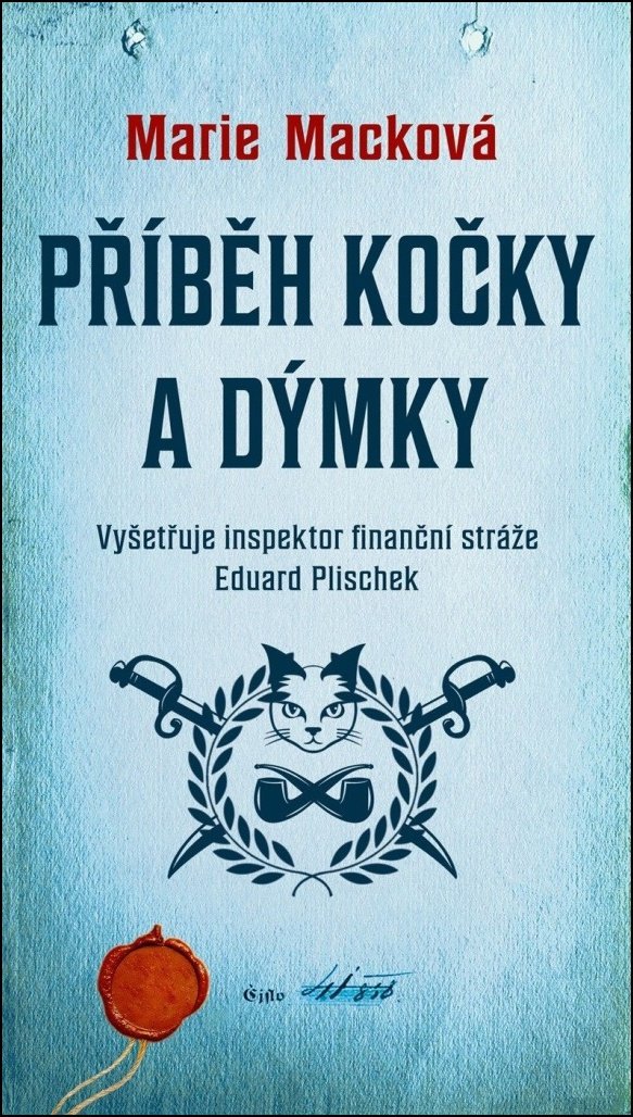 Příběh kočky a dýmky: Vyšetřuje inspektor finanční stráže Eduard Plischek