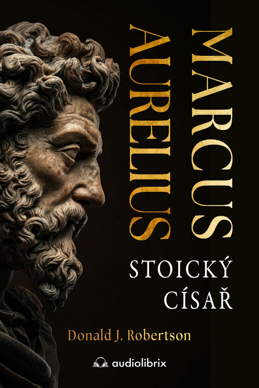 Marcus Aurelius: Stoický císař