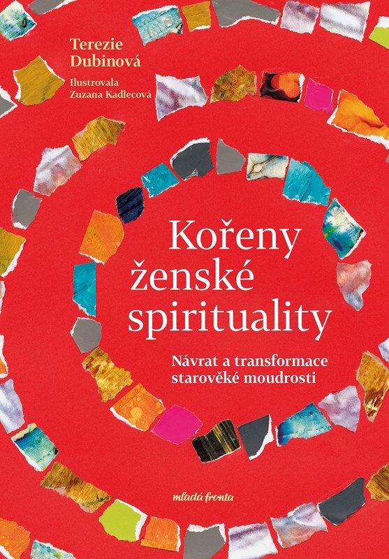 Kořeny ženské spirituality: Návrat a transformace starověké moudrosti