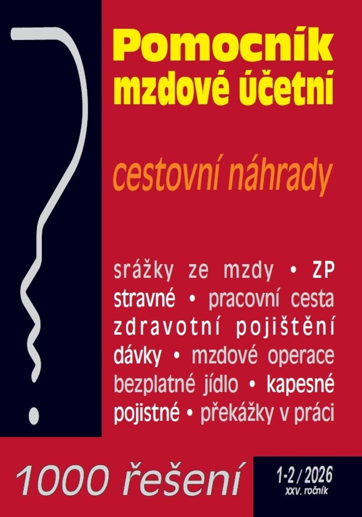 1000 řešení 1-2/2026: Pomocník mzdové účetní, cestovní náhrady