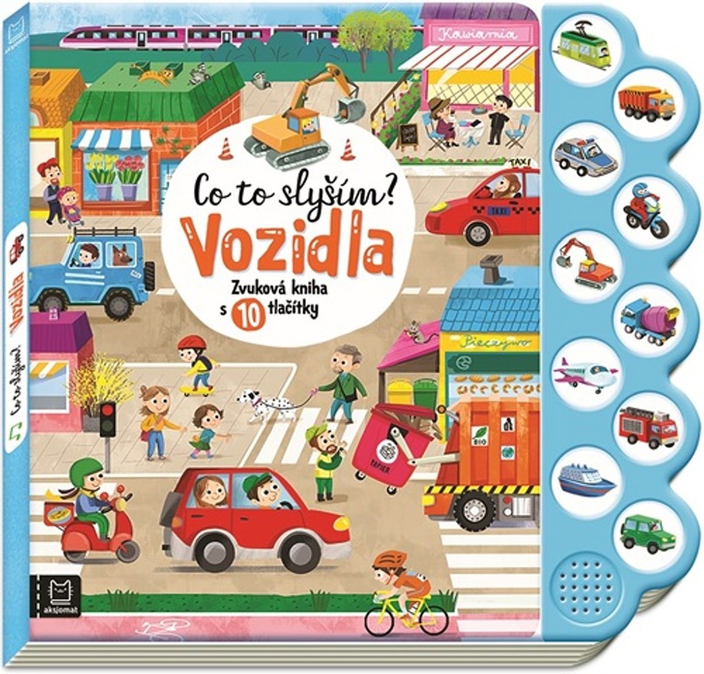 Co to slyším? Vozidla: Zvuková kniha s 10 tlačítky