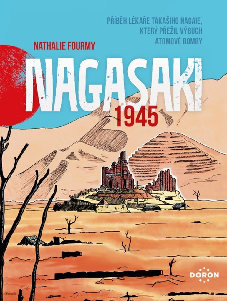 Nagasaki 1945: Příběh lékaře Takašiho Nagaie, který přežil výbuch atomové bomby