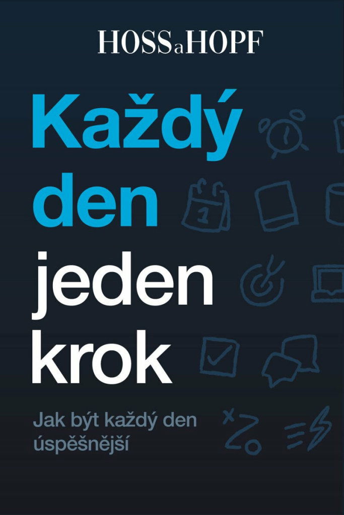 Každý den jeden krok: Jak být každý den úspěšnější