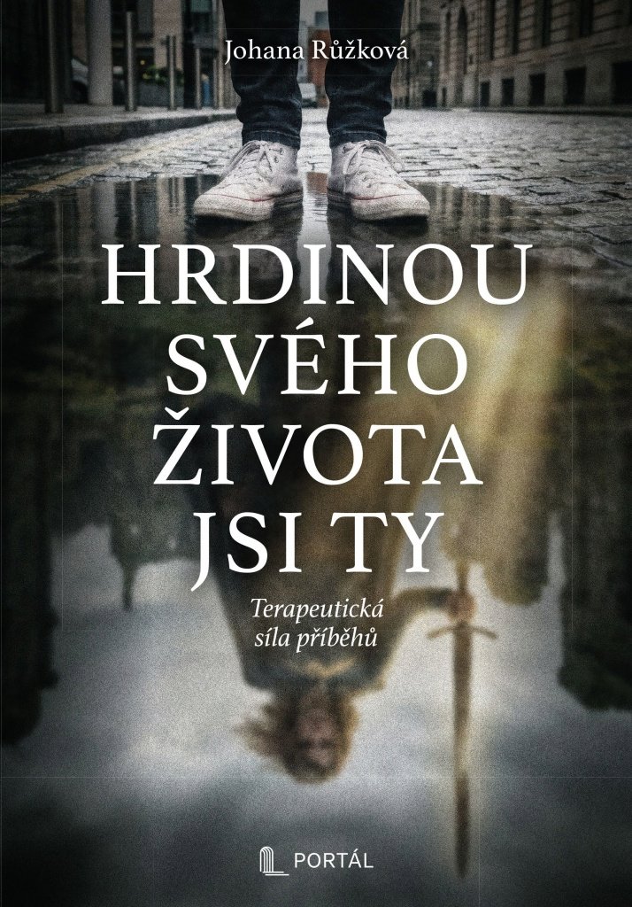Hrdinou svého života jsi ty: Terapeutická síla příběhů