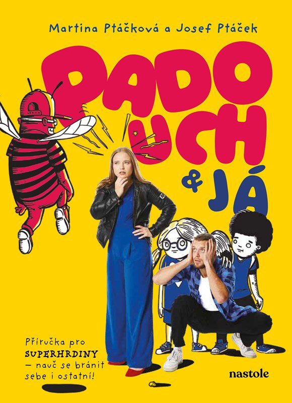 Padouch a já: Příručka pro superhrdiny – nauč bránit sebe i ostatní!