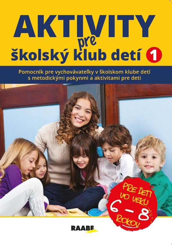 Aktivity pre ŠKD I. pre deti vo veku 6-8 rokov