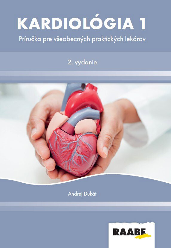 Kardiológia 1: Príručka pre všeobecných praktických lekárov –2. prepracované vydanie