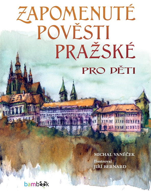 Zapomenuté pověsti pražské pro děti