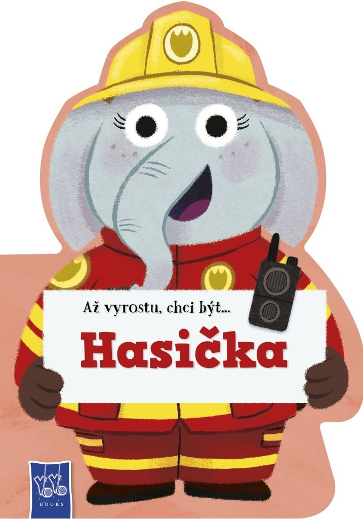Až vyrostu, chci být…Hasič