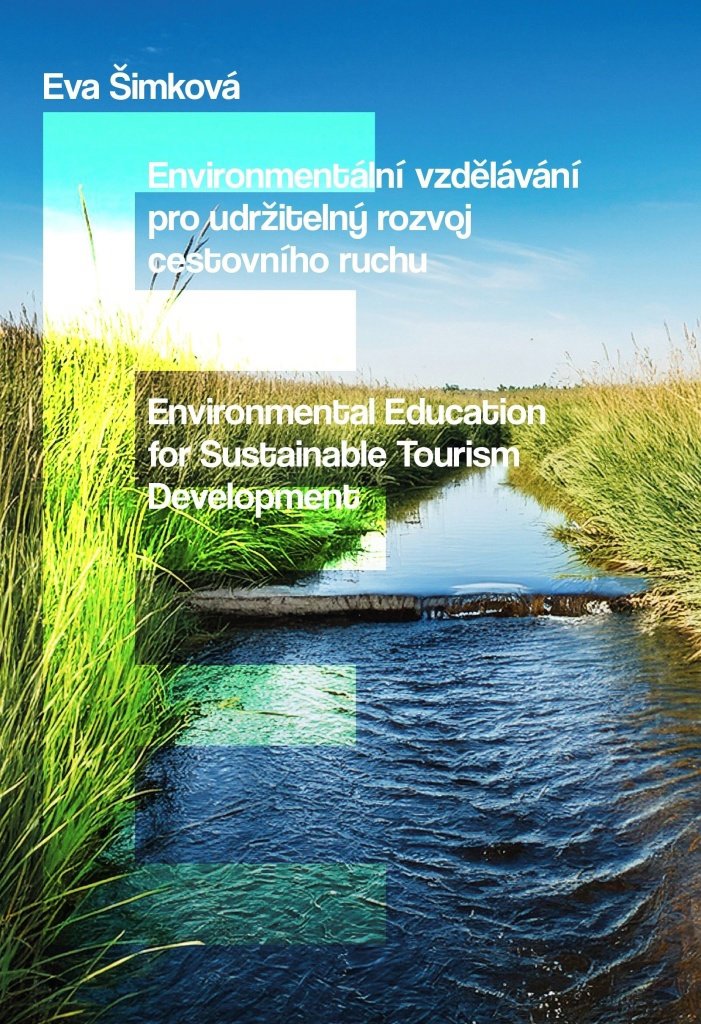 Environmentální vzdělávání pro udržitelný rozvoj cestovního ruchu: Environmental Education for Susta