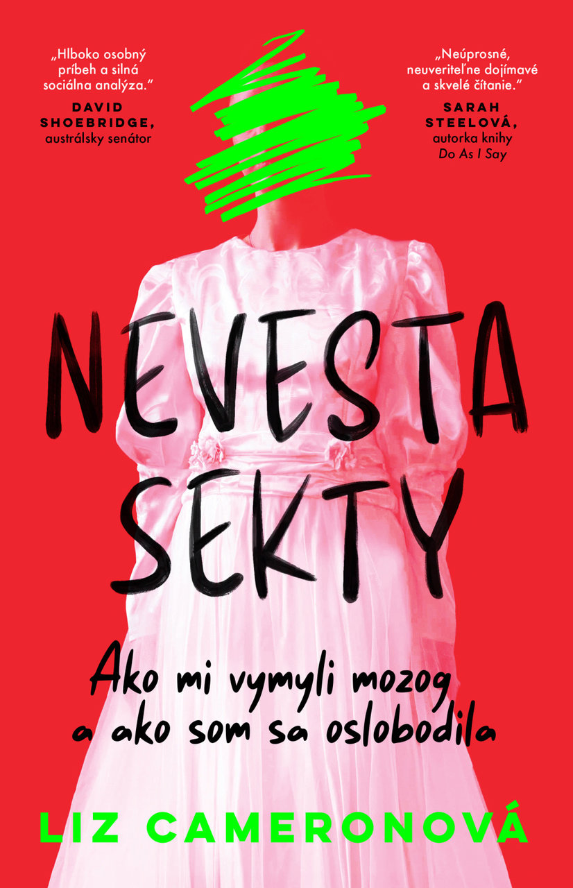 Nevesta sekty: Ako mi vymyli mozog a ako som sa oslobodila