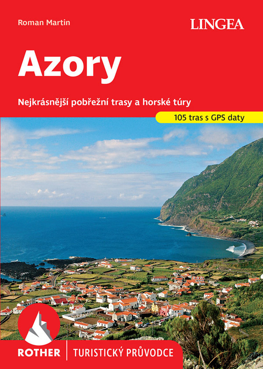 Azory: Nejkrásnější pobřežní trasy a horské túry