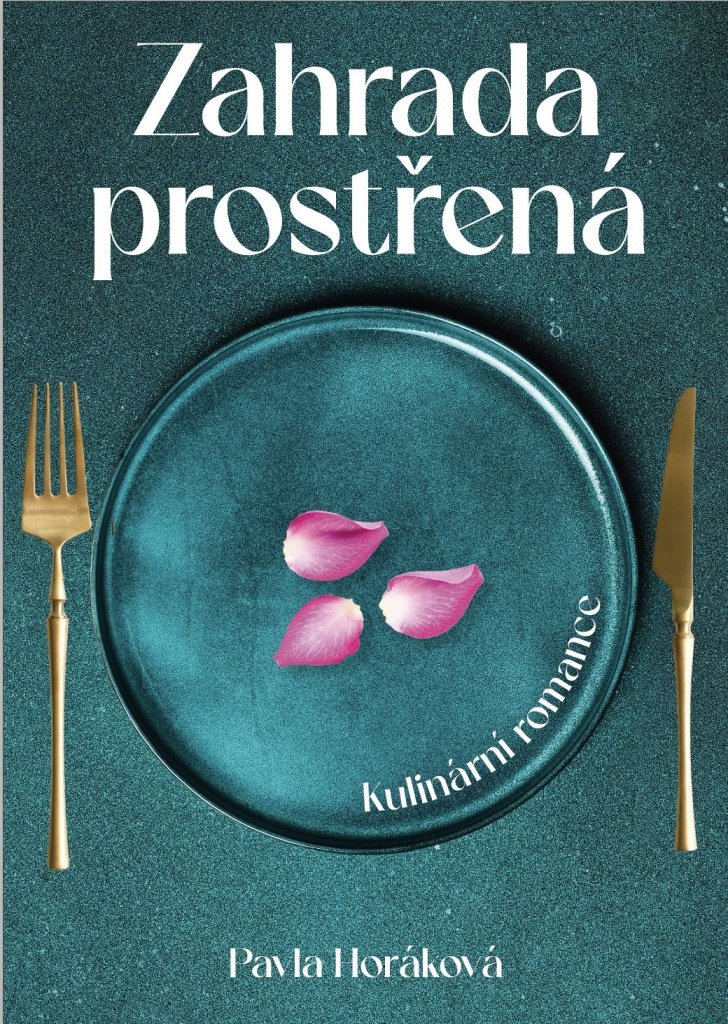 Zahrada prostřená: Kulinární romance
