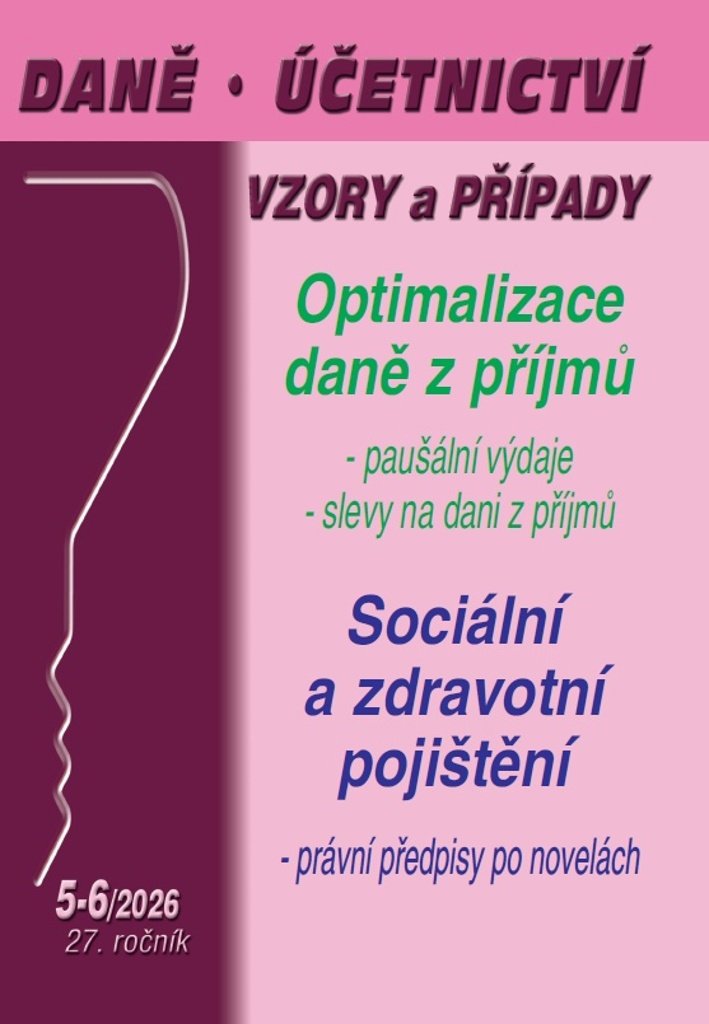 Daně, účetnictví, vzory a případy 5-6/2026: Optimalizace daně z příjmu