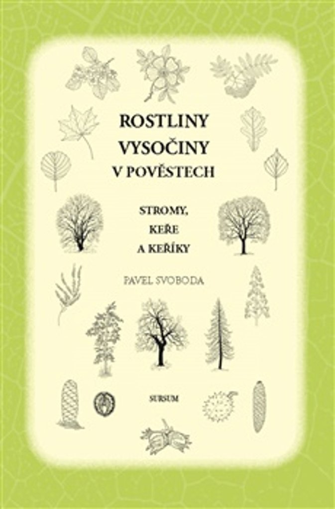 Rostliny Vysočiny v pověstech: Stromy, keře a keříky