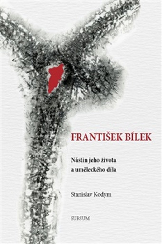 František Bílek: Nástin jeho života a uměleckého díla
