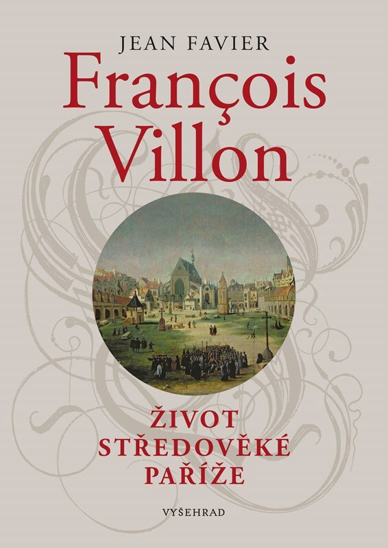 Francois Villon: Život středověké Paříže