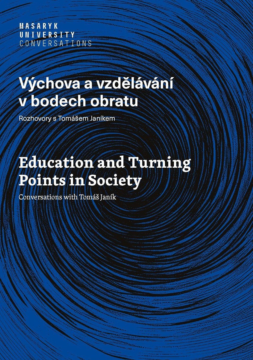 Výchova a vzdělávání v bodech obratu: Rozhovory s Tomášem Janíkem