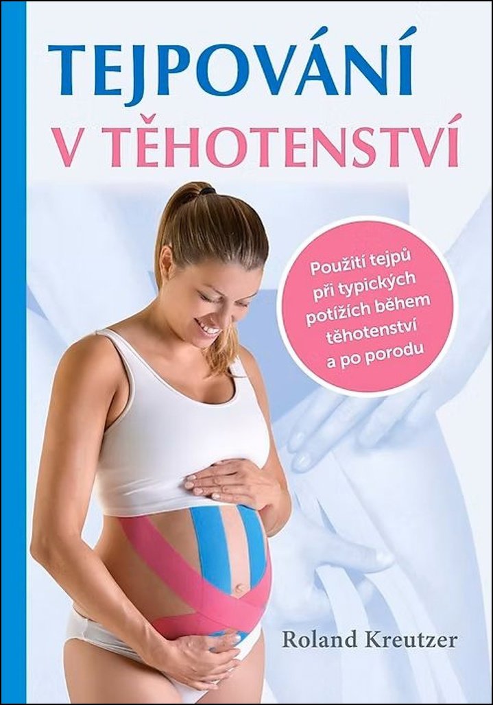 Tejpování v těhotenství: Použití tejpů při typických potížích během těhotenství a po porodu