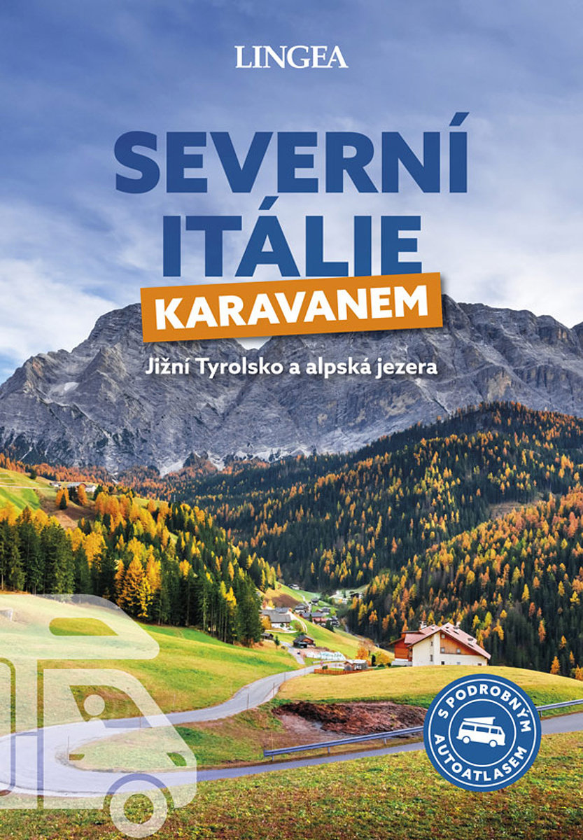 Severní Itálie karavanem: Jižní Tyrolsko a Alpská jezera