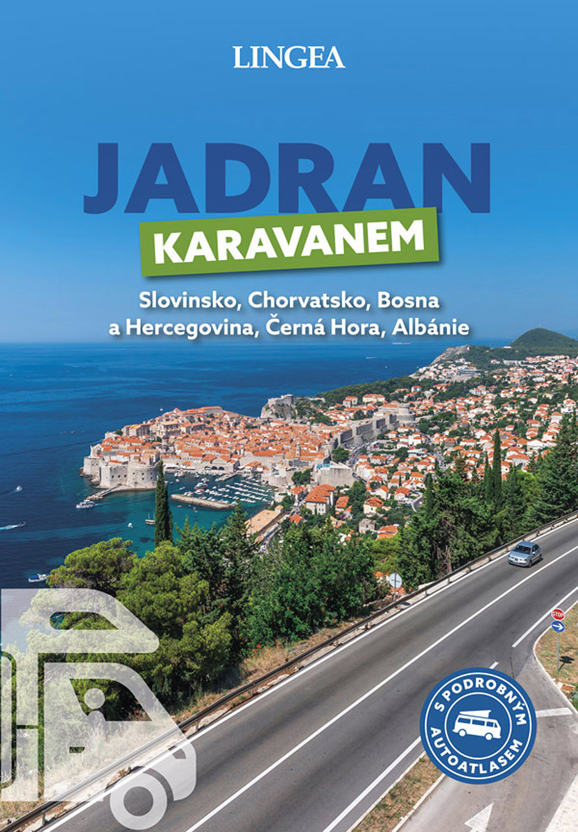 Jadran karavanem: Slovinsko, Chorvatsko, Bosna a Hercegovina, Černá Hora, Albánie