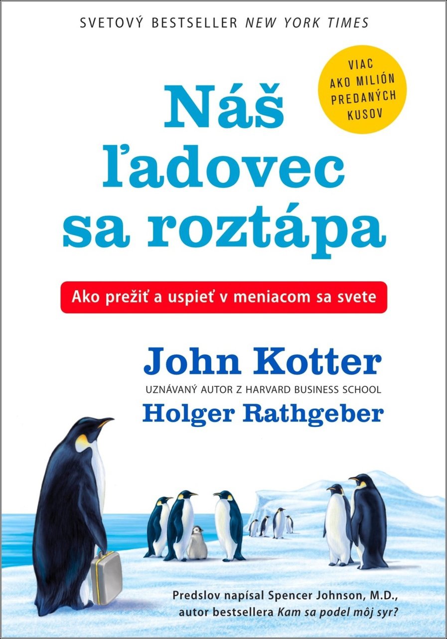 Náš ľadovec sa roztápa: Ako prežiť a uspieť v meniacom sa svete