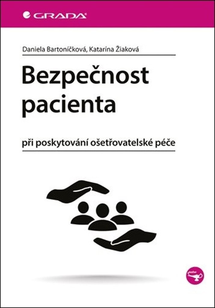 Bezpečnost pacienta: při poskytování ošetřovatelské péče